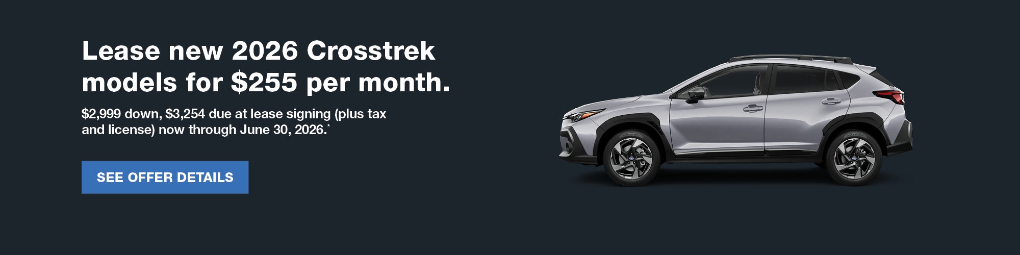 Lease new 2026 Crosstrek models for $255 per month